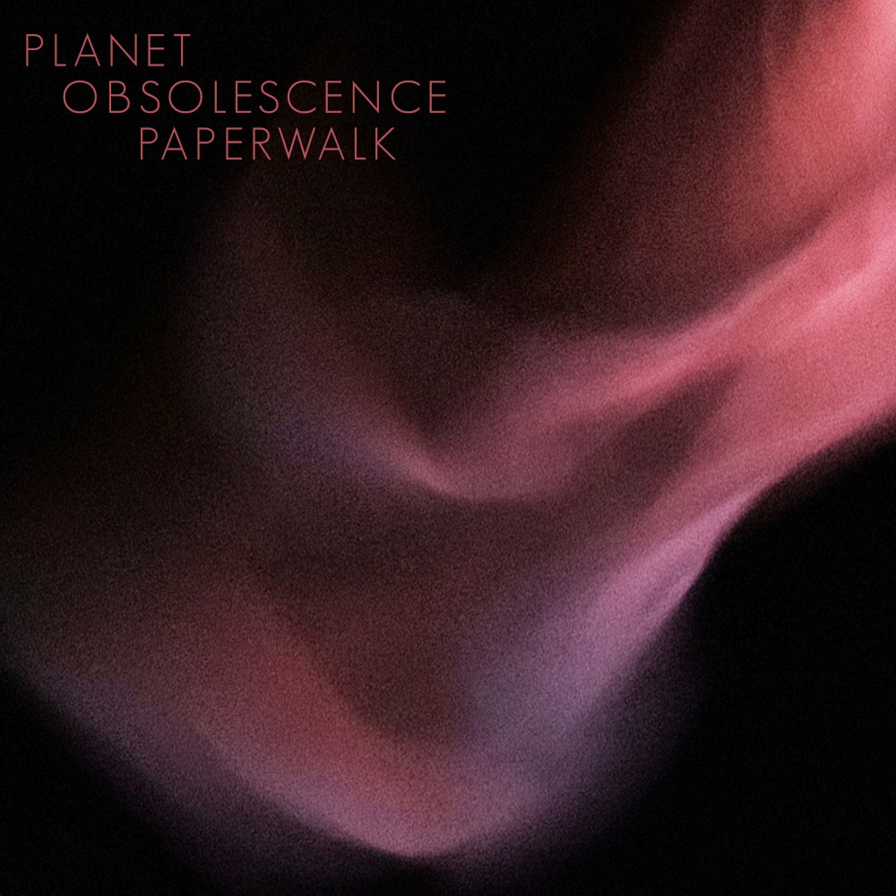 Planet Obsolescence - Paperwalk